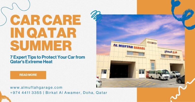 Car maintenance Qatar summer — Al Muftah Garage Doha tips for extreme heat